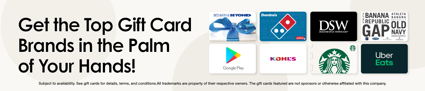 Get the Top Gift Card Brands in the Palm of Your Hands!